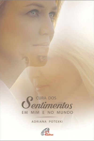 Cura dos sentimentos em mim e no mundo